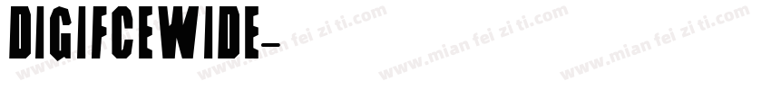 Digifcewide字体转换