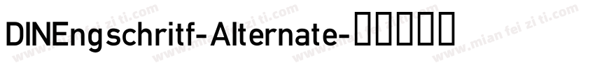 DINEngschritf-AIternate字体转换