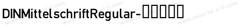 DINMittelschriftRegular字体转换
