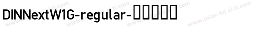 DINNextW1G-regular字体转换