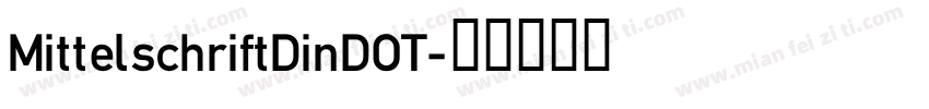 MittelschriftDinDOT字体转换