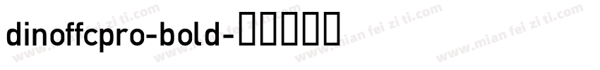 dinoffcpro-bold字体转换