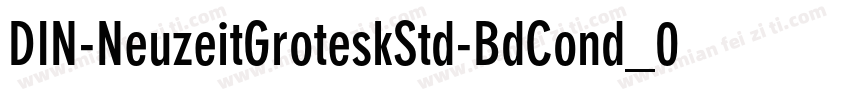 DIN-NeuzeitGroteskStd-BdCond_0字体转换