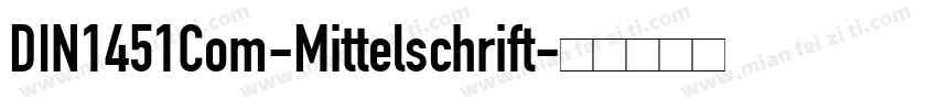 DIN1451Com-Mittelschrift字体转换