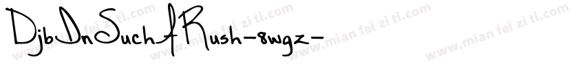 DjbInSuchARush-8wgz字体转换