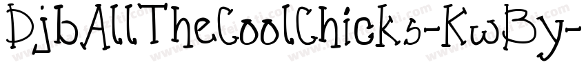 DjbAllTheCoolChicks-KwBy字体转换