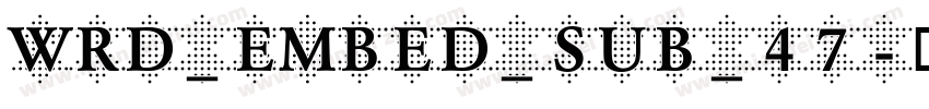 WRD_EMBED_SUB_47字体转换