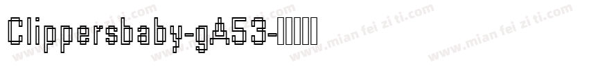 Clippersbaby-gA53字体转换
