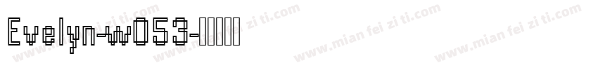 Evelyn-wO53字体转换