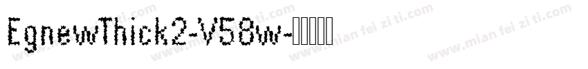 EgnewThick2-V58w字体转换
