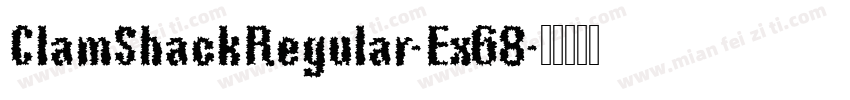 ClamShackRegular-Ex68字体转换