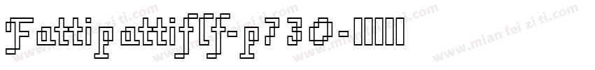 Fattipattiflf-p73O字体转换