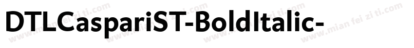 DTLCaspariST-BoldItalic字体转换