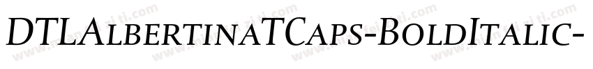 DTLAlbertinaTCaps-BoldItalic字体转换