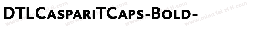 DTLCaspariTCaps-Bold字体转换