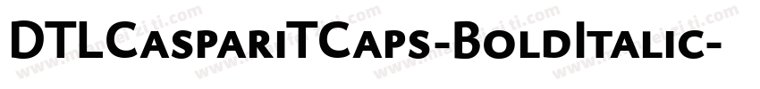 DTLCaspariTCaps-BoldItalic字体转换