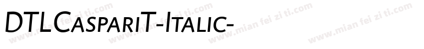 DTLCaspariT-Italic字体转换