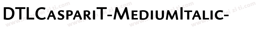 DTLCaspariT-MediumItalic字体转换