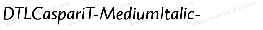 DTLCaspariT-MediumItalic字体转换