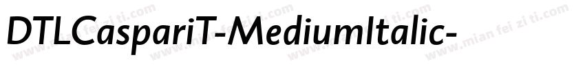DTLCaspariT-MediumItalic字体转换