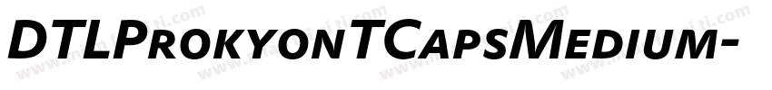 DTLProkyonTCapsMedium字体转换