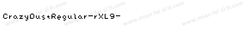CrazyDustRegular-rXL9字体转换