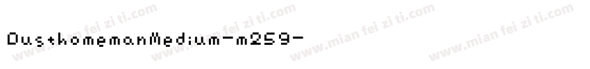 DusthomemanMedium-m259字体转换