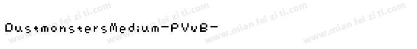 DustmonstersMedium-PVvB字体转换