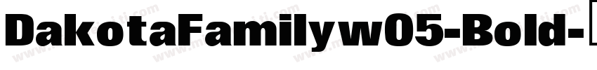 DakotaFamilyw05-Bold字体转换