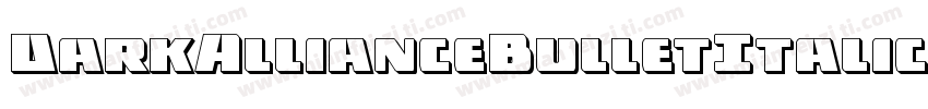 DarkAllianceBulletItalic-3Dx6字体转换