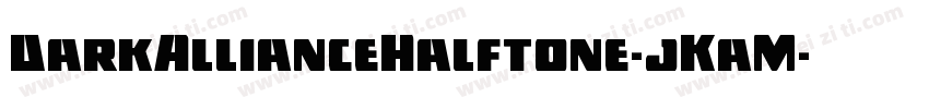 DarkAllianceHalftone-jKaM字体转换