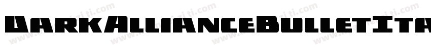 DarkAllianceBulletItalic-3Dx6字体转换
