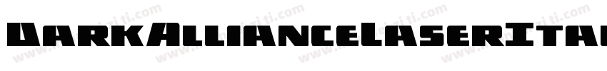 DarkAllianceLaserItalic-yW4M字体转换