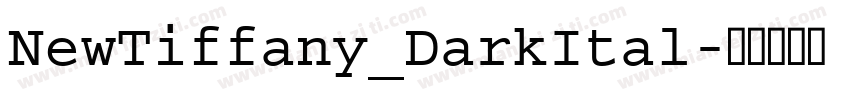 NewTiffany_DarkItal字体转换