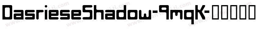 DasrieseShadow-9mqK字体转换