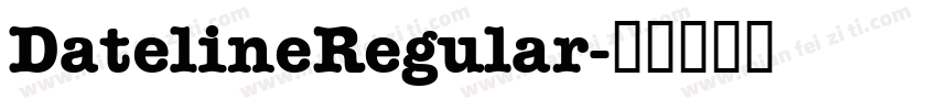 DatelineRegular字体转换