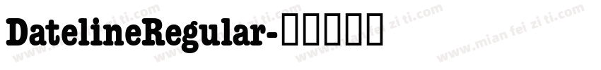 DatelineRegular字体转换