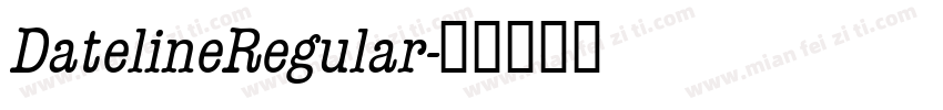 DatelineRegular字体转换