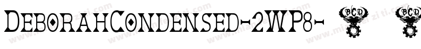 DeborahCondensed-2WP8字体转换