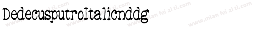 DedecusputroItalic-nddg字体转换