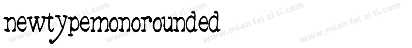 newtypemonorounded字体转换