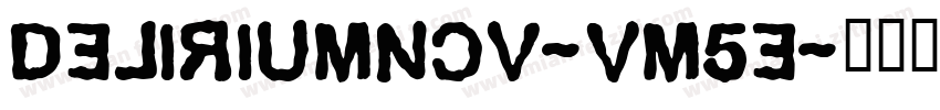 DeliriumNcv-Vm5e字体转换