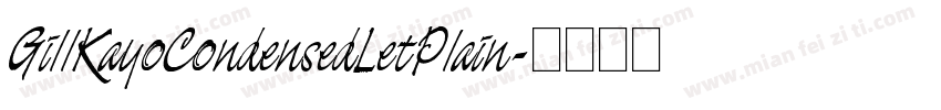 GillKayoCondensedLetPlain字体转换
