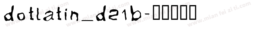 dotlatin_d21b字体转换