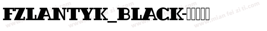 FZLanTYK_Black字体转换