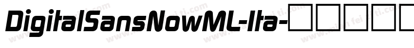 DigitalSansNowML-Ita字体转换