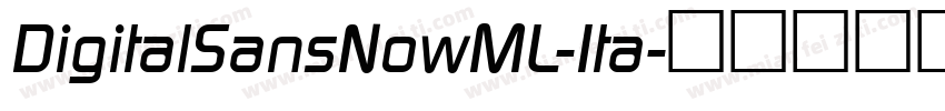 DigitalSansNowML-Ita字体转换