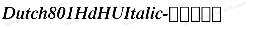 Dutch801HdHUItalic字体转换