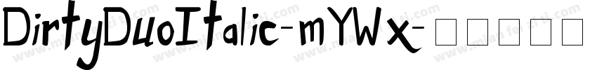 DirtyDuoItalic-mYWx字体转换