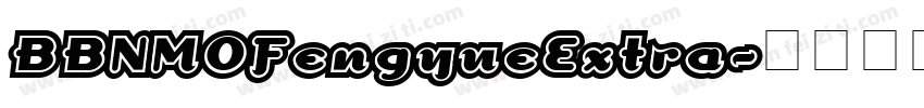BBNMOFengyueExtra字体转换